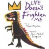 Life Doesn´t Frighten Me