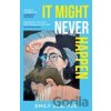 It Might Never Happen - Emily Slapper