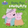 Peppa Pig: Daddy Pig’s Favourite Things