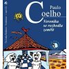 Veronika se rozhodla zem… (Paulo Coelho)