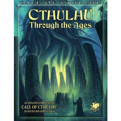 Cthulhu Through the Ages Call of Cthulhu Roleplaying