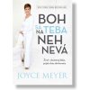Boh sa na teba nehnevá - Joyce Meyer