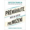 Premáhajte , keď sa cítite premožení - Franklin Jentezen