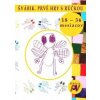 Švábik. Prvé hry s rúčkou - Kováčová, Daniela Valachová Barbora