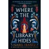 Where the Library Hides (Isabel Ibanez)(Brožovaná)