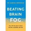 Beating Brain Fog (Dr Sabina Brennan)(Brožovaná)