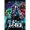 Queen of the Damned (Kel Carpenter)(Pevná)
