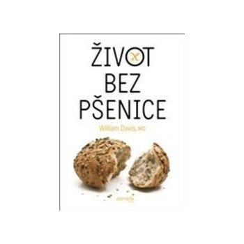 Život bez pšenice - William Davis