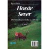 Horár Sever- Poľovnícke poviedky z Liptova 1. diel