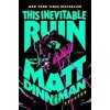 This Inevitable Ruin - Matt Dinniman
