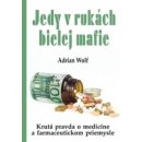 Jedy v rukách bielej mafie