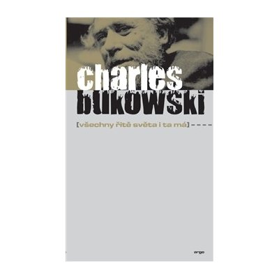 Všechny řitě světa i ta má - Bukowski Charles