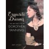Exquisite Dreams: The Art and Life of Dorothea Tanning (Pevná)
