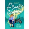 Not Your Crushs Cauldron (Asher April)