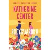Bodyguardka - Katherine Center