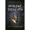 Upálené dievčatá - Tudorová C. J.