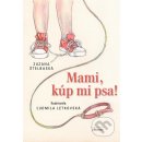 Mami, kúp mi psa! - Ľudmila Letkovská, Zuzana Štebalská