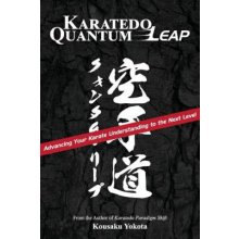 Karatedo Quantum Leap: Advancing Your Karate Understanding to the Next Level