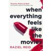 When Everything Feels Like the Movies (Raziel Reid)(Brožovaná)
