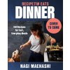 Recipetin Eats Dinner: 150 Recipes for Fast, Everyday Meals (Maehashi Nagi)