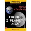 Exodus z planéty Zem 3 - Merkúr a Exoplanéty (papierový obal) FE