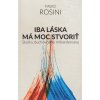 Iba láska má moc stvoriť - Fabio Rosini