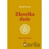 Zkouška duše - Rudolf Steiner