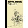 Tagebuch 2 (Henry David Thoreau,Rainer G. Schmidt)(Pevná)