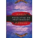 Posolstvo od protinožcov - Marlo Morgan