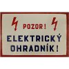 Ceduľa Pozor Elektrický Ohradník! - Retro plechové cedule