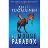 The Moose Paradox - Antti Tuomainen
