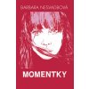 Momentky - Barbara Nesvadbová