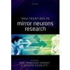 New Frontiers in Mirror Neurons Research (Pier Francesco Ferrari)(Pevná)