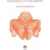Die Legende Vom Golem (Legenda o Golemovi) (Ivana Pecháčková)