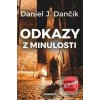 Odkazy z minulosti (Daniel J. Dančík)