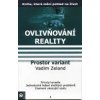 Zeland Vadim: Ovlivňování reality I. - Prostor variant (ve vesmíru existují paralelně různé možnosti, z kterých si můžete sami svobodně vybírat to, co chceme prožít ( 181 str. B5) (vydání Eugenika 200