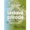 Laskavá příroda - Kathy Willis