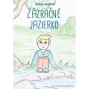Zázračné jazierko - Monika Jalakšová