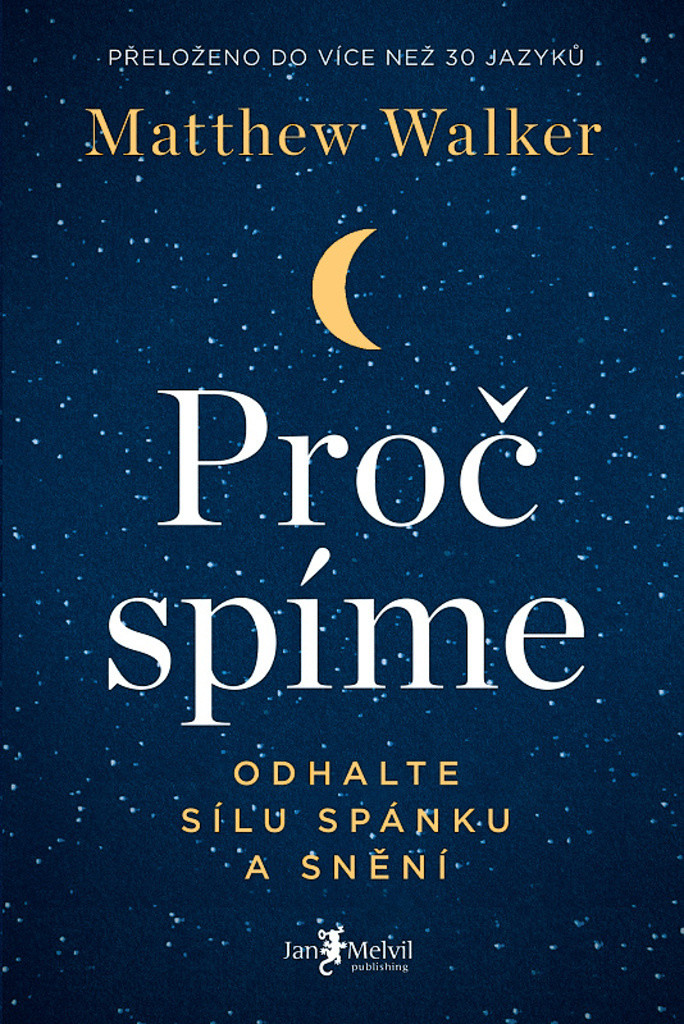 Proč spíme – Odhalte sílu spánku a snění nové vydání