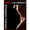 Láska na výsluní - Romana Szalaiová