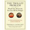 Runaway Problem, or Would You Throw the Fat Man Off the Bridge Cathcart Thomas