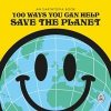 100 Ways You Can Help Save The Planet - Earthtopia, Penguin Books Ltd