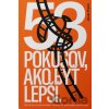 53 pokusov, ako byť lepší - Jakub Ptačin