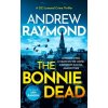 The Bonnie Dead - Andrew Raymond