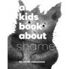 A Kids Book about Shame (Letourneau,Jamie)(Pevná)