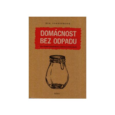 Domácnost bez odpadu - Bea Johnsonová