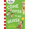 Come Over to my House (DR SEUSS)(Brožovaná)