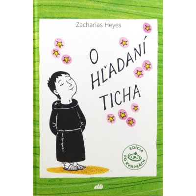 O hľadaní ticha - Zacharias Heyes