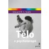 Tělo v psychoterapii - Edward W. L. Smith