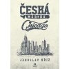 Česká Amerika: Chicago - Jaroslav Kříž